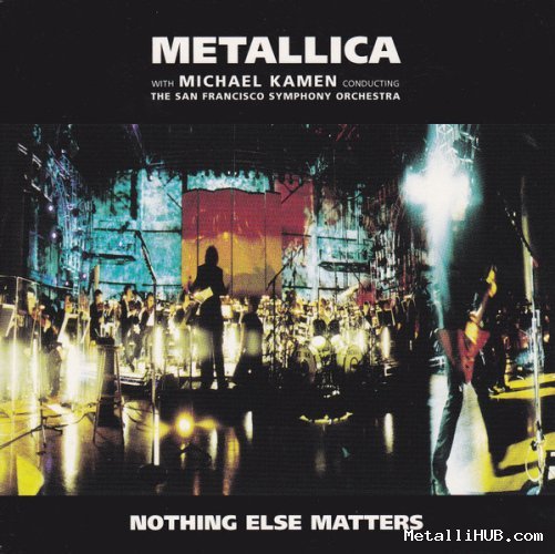 Nothing Else Matters 99
