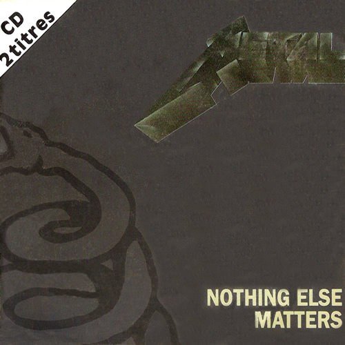 Nothing Else Matters