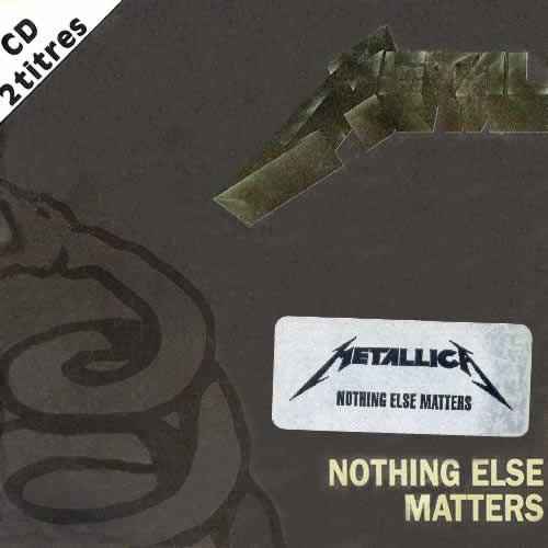 Nothing Else Matters